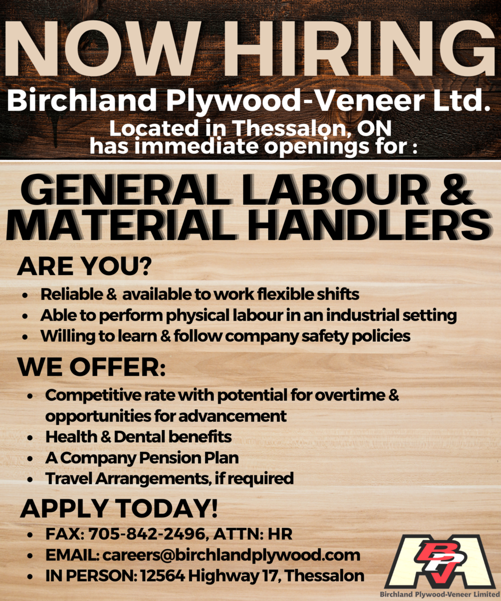 Birchland Plywood-Veneer now hiring general labour and material handler. Email career@birchlandplywood.com