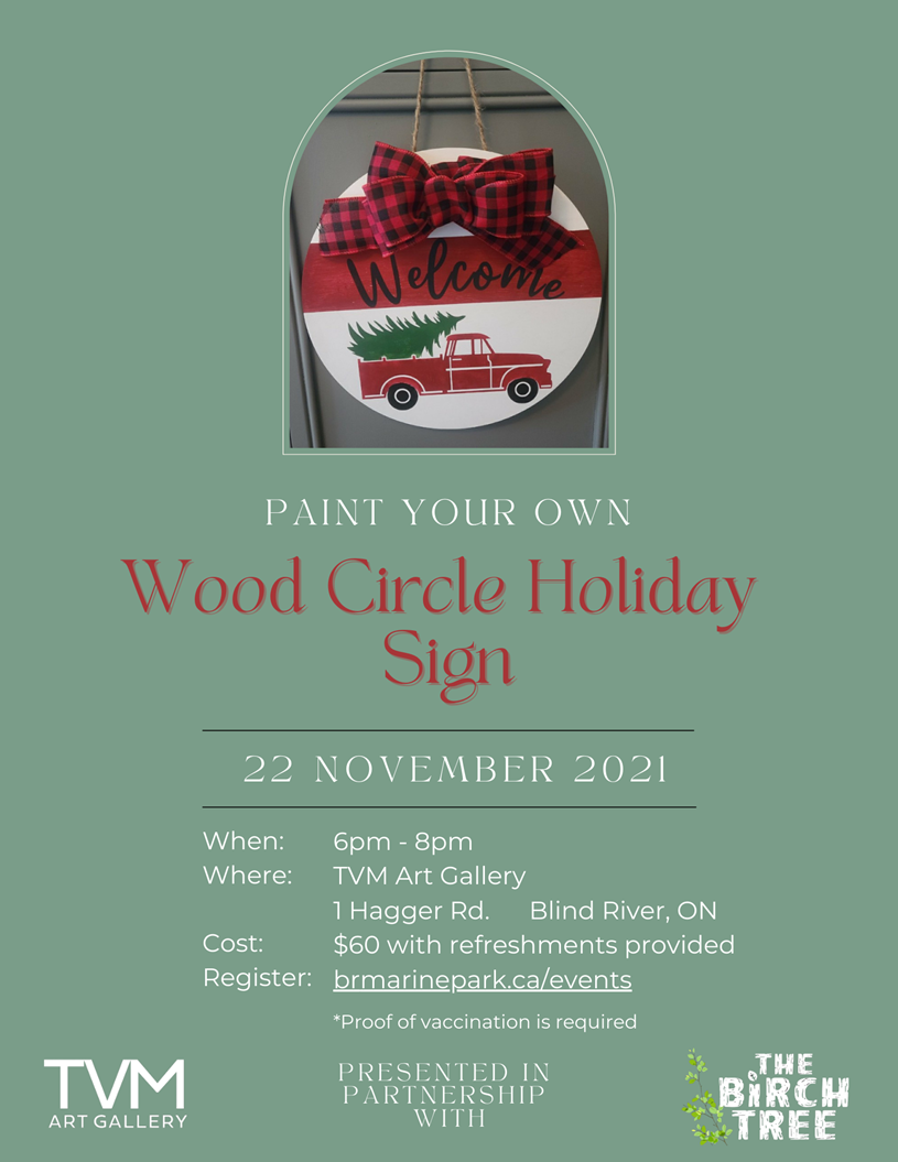 On November 22, 2021 from 6-8pm, join us in the TVM Art Gallery for a holiday sign paint night, hosted in partnership with The Birch Tree. The fee is $60 with all supplies and some light refreshments provided. Space is limited. Registration closes November 19 at 4pm or when space is full. Find all the details and the registration form on our website at: www.brmarinepark.ca/events *Proof of vaccination will be required for this event.